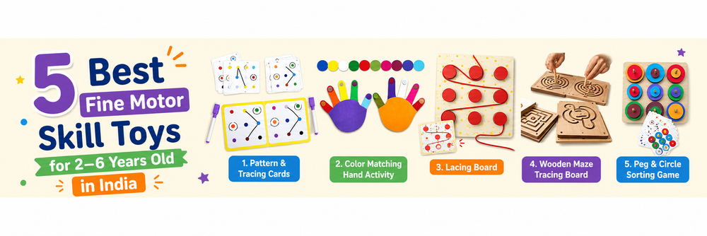 5 Best Fine Motor Skill Toys for 2–6 Years Old in India